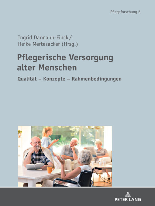 Title details for Pflegerische Versorgung alter Menschen by Ingrid Darmann-Finck - Available